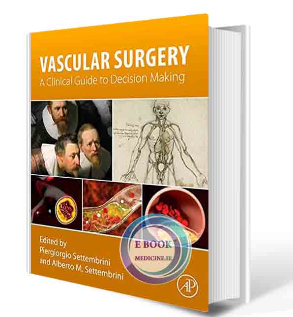 دانلود کتابVascular Surgery: A Clinical Guide to Decision-making 1st Edition2021 (ORIGINAL PDF)